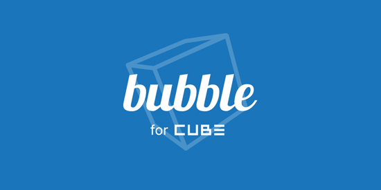 CUBE bubble本